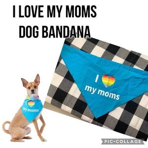 I love my moms dog PRIDE bandana